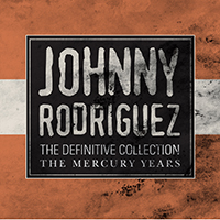 Johnny Rodriguez The Definitive Collection / The Mercury Years - Johnny Rodriguez